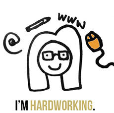 I'm hardworking.